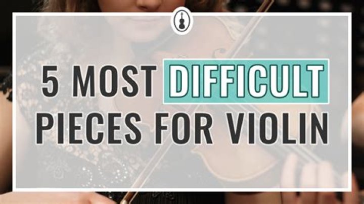 What is the hardest violin song to play?
