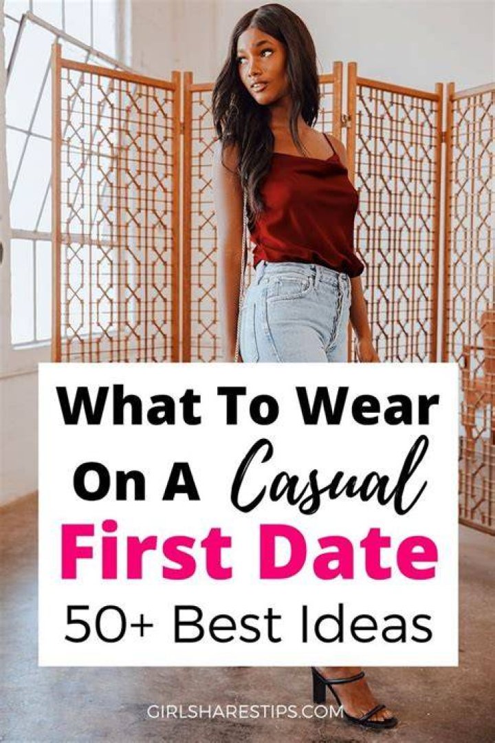 What should I wear on my 1st date?