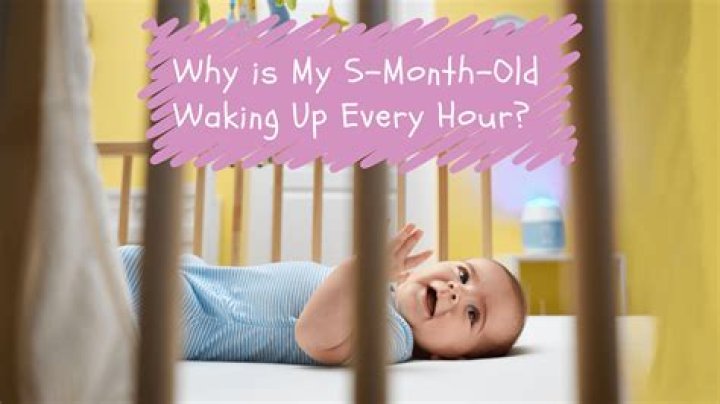 Why is my 5 month old waking up every hour?